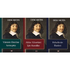 Rene Descartes 3 Kitap Set (Yöntem Üzerine Konuşma, Aklın Yönetimi Için Kurallar, Felsefenin Ilkeleri)
