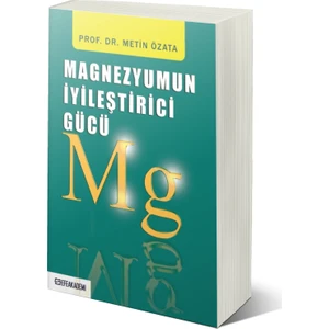 Magnezyumun Iyileştirici Gücü - Metin Özata