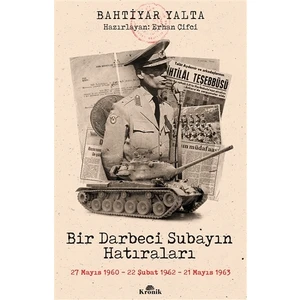 Bir Darbeci Subayın Hatıraları - Bahtiyar Yalta