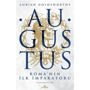 Augustus[Augustus: First Emperor Of Rome] - Adrian Goldsworthy