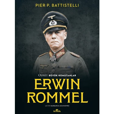 Erwin Rommel - Pier P. Battistelli Kitabı ve Fiyatı - Hepsiburada