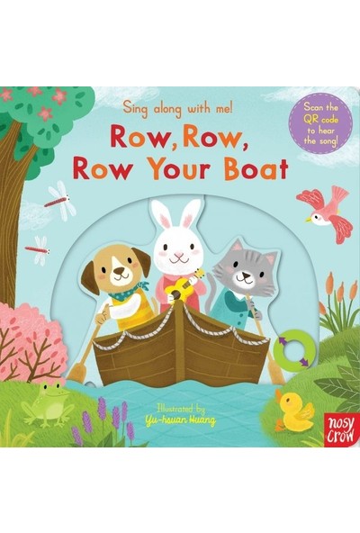 Nosy Crow Sing Along With Me! Row, Row, Row Your Boat