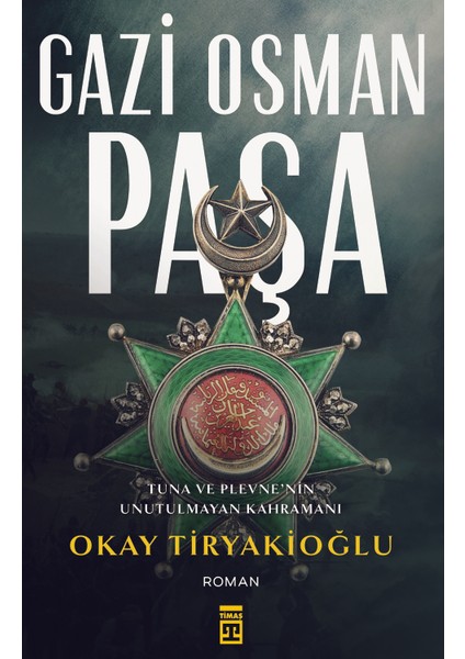 Gazi Osman Paşa - Okay Tiryakioğlu