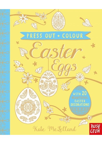 Press Out And Colour: Easter Eggs
