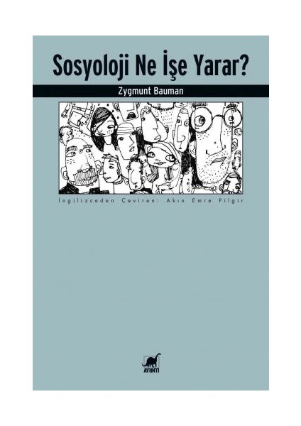 Sosyoloji Ne Işe Yarar? - Zygmunt Bauman