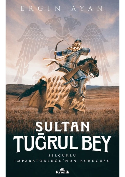 Sultan Tuğrul Bey - Ergin Ayan