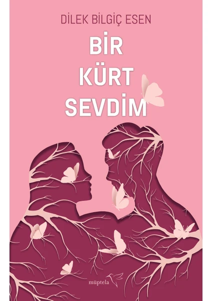 Bir Kürt Sevdim - Dilek Bilgiç Esen