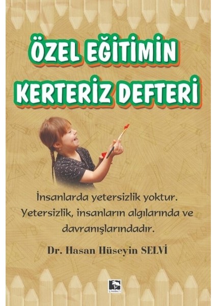 Özel Eğitimin Kerteriz Defteri - Hasan Hüseyin Selvi