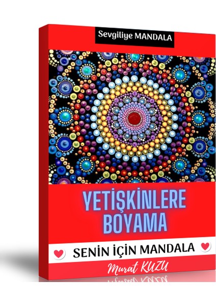 Sevgiliye Mandala (Senin Için Mandala Kitabı)