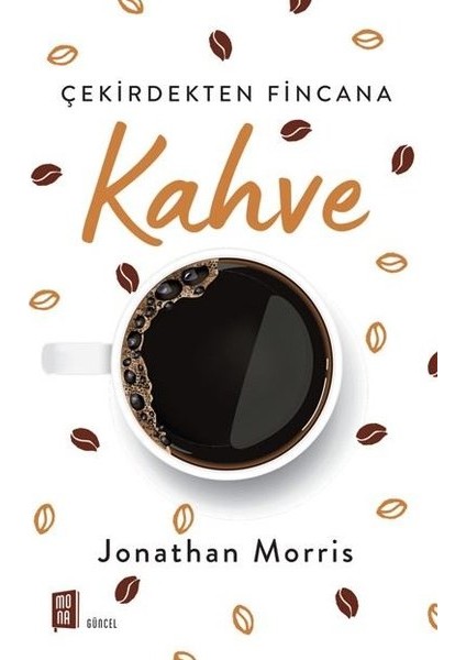 Çekirdekten FincanaKahve - Jonathan Morris