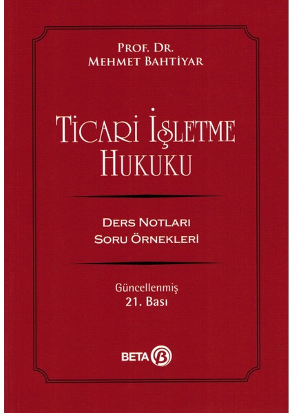 Ticari Işletme Hukuku - Mehmet Bahtiyar