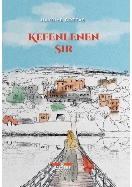 Kefenlenen Sır - Hayriye Göztaş