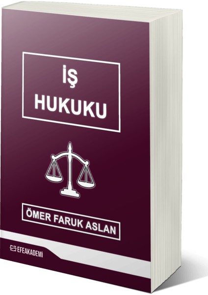 İş Hukuku - Ömer Faruk Aslan