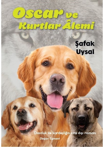 Oscar Ve Kurtlar Alemi - Şafak Uysal