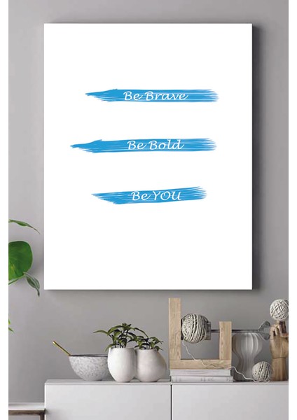 Sen Sen Ol Motivasyon Kanvas Tablo 21 x 30 cm