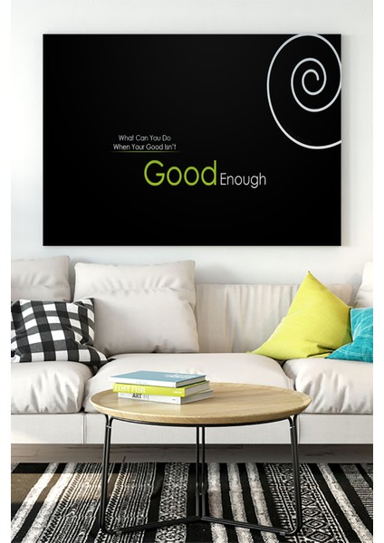 Good Enough Motivasyon Kanvas Tablo 50 x 70 cm