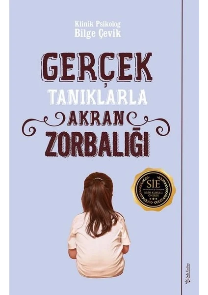 Gerçek Tanıklarla Akran Zorbalığı - Bilge Çevik