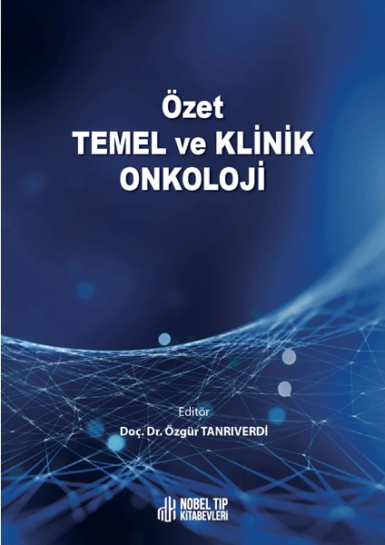 Özet Temel ve Klinik Onkoloji - Özgür Tanrıverdi