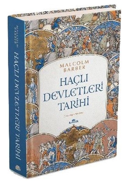 Haçlı Devletleri Tarihi (Ciltli) - Malcolm Barber