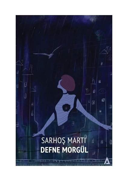 Sarhoş Martı - Defne Morgül