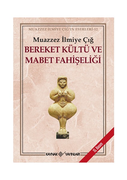 Bereket Kültü Ve Mabet Fahişeliği-Muazzez İlmiye Çığ