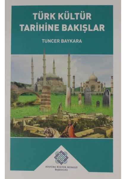 Türk Kültür Tarihine Bakışlar - Tuncer Baykara