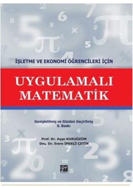 Uygulamalı Matematik - Ayşe Kuruüzüm - Emre Ipekçi Çetin