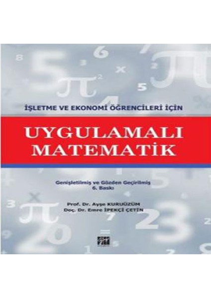 Uygulamalı Matematik - Ayşe Kuruüzüm - Emre Ipekçi Çetin