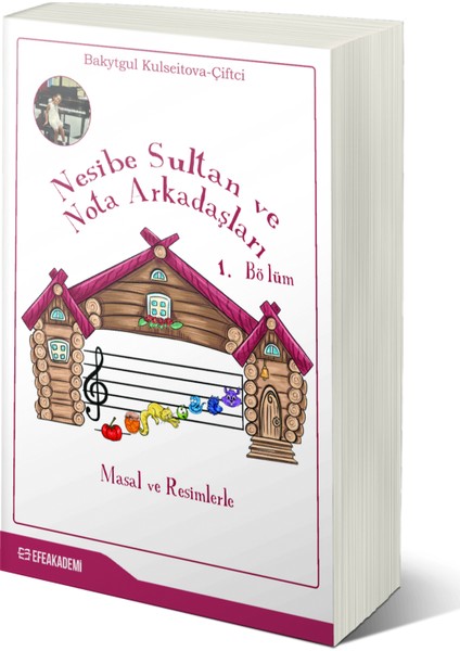 Nesibe Sultan ve Nota Arkadaşları - Bakytgul Kulseitova-Çiftci