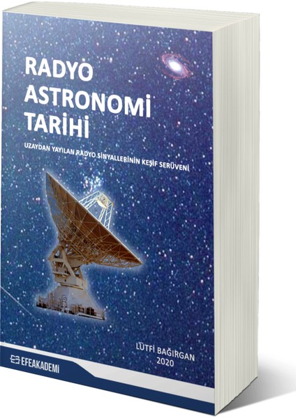 Radyo Astronomi Tarihi – Uzaydan Yayılan Sinyallerin Keşif Serüveni - Lütfi Bağırgan