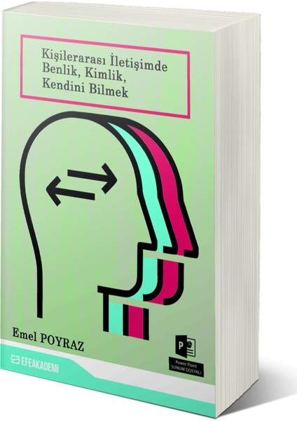 Kişilerarası Iletişimde Benlik, Kimlik, Kendini Bilmek - Emel Poyraz