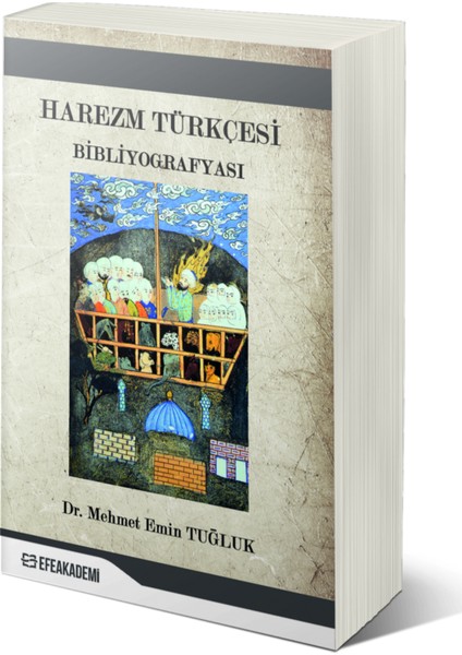 Harezm Türkçesi Bibliyografyası - Mehmet Emin Tuğluk