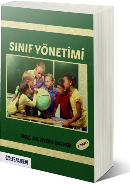 Sınıf Yönetimi – 2. Baskı - Doç. Dr. Aydın Balyer