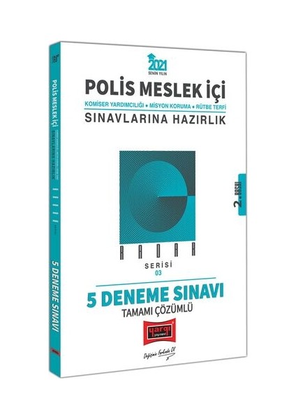 2021 Polis Meslek İçi Komiser Yardımcılığı Sınavlarına Hazırlık Radar Serisi Tamamı Çözümlü 5 Deneme Sınavı 2. B