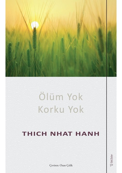 Ölüm Yok Korku Yok - Thich Nhat Hanh