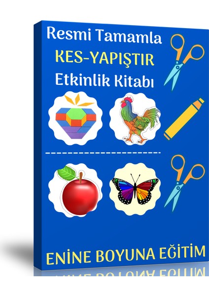 Enine Boyuna Eğitim Okul Öncesi Resmi Tamamla Kes Yapıştır Kitabı