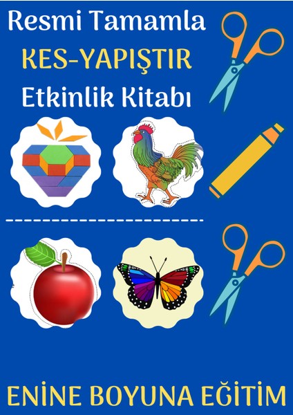 Enine Boyuna Eğitim Okul Öncesi Resmi Tamamla Kes Yapıştır Kitabı fiyatları