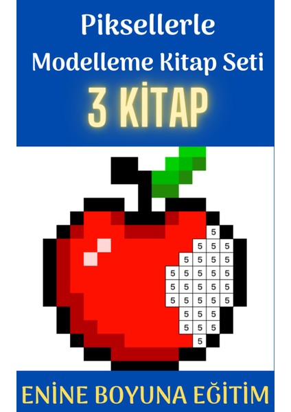 Enine Boyuna Eğitim Piksellerle Modelleme Kitap Seti (3 Kitap) fiyatları