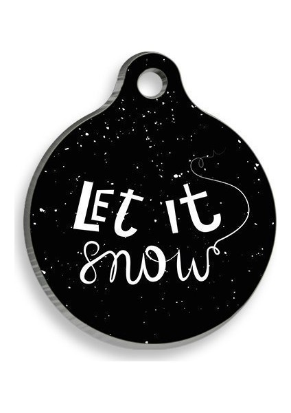 Christmas Serisi Let It Snow Yuvarlak Kedi ve Köpek Künyesi