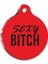 Sexy B*tch Kedi Köpek Künyesi Xlarge 3,3 x 5 cm 1