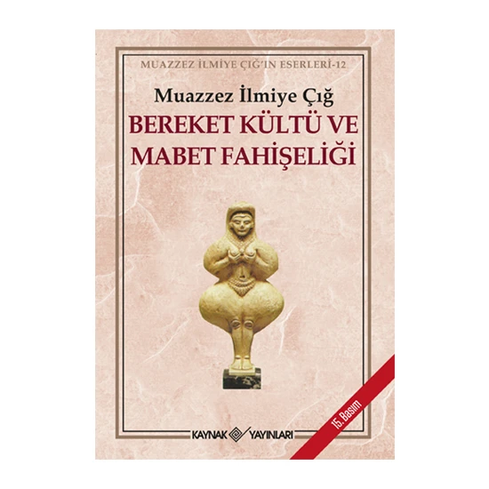 Bereket Kültü Ve Mabet Fahişeliği-Muazzez İlmiye Çığ