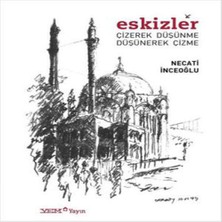 Eskizler Çizerek Düşünme Düşünerek Çizme - Necati Inceoğlu