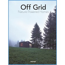 Off - Grid Nature Powered Homes (Mimarlık- Kırsalda ve Şebekesiz Alanlarda Ev Projeleri)