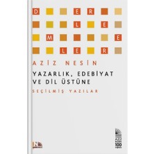 Yazarlık, Edebiyat ve Dil Üstüne - Aziz Nesin