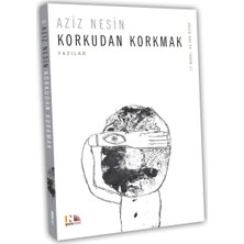 Korkudan Korkmak - Aziz Nesin