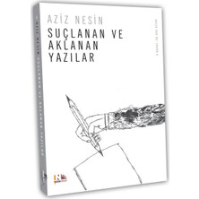 Suçlanan ve Aklanan Yazılar - Aziz Nesin