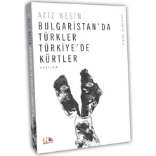 Bulgaristan’da Türkler Türkiye’de Kürtler