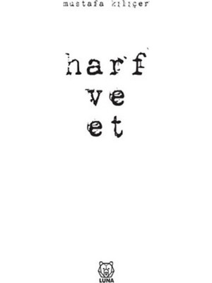 Harf Ve Et - Mustafa Kılıçer