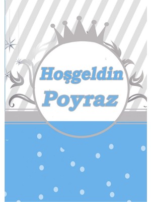 Hayaller Dükkanı Hoşgeldin Bebeğim Prens Gümüş Afiş,karşılama Panosu Branda Prens HDTS1008