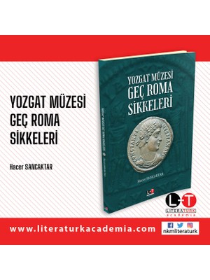 Yozgat Müzesi Geç Roma Sikkeleri - Hacer Sancaktar